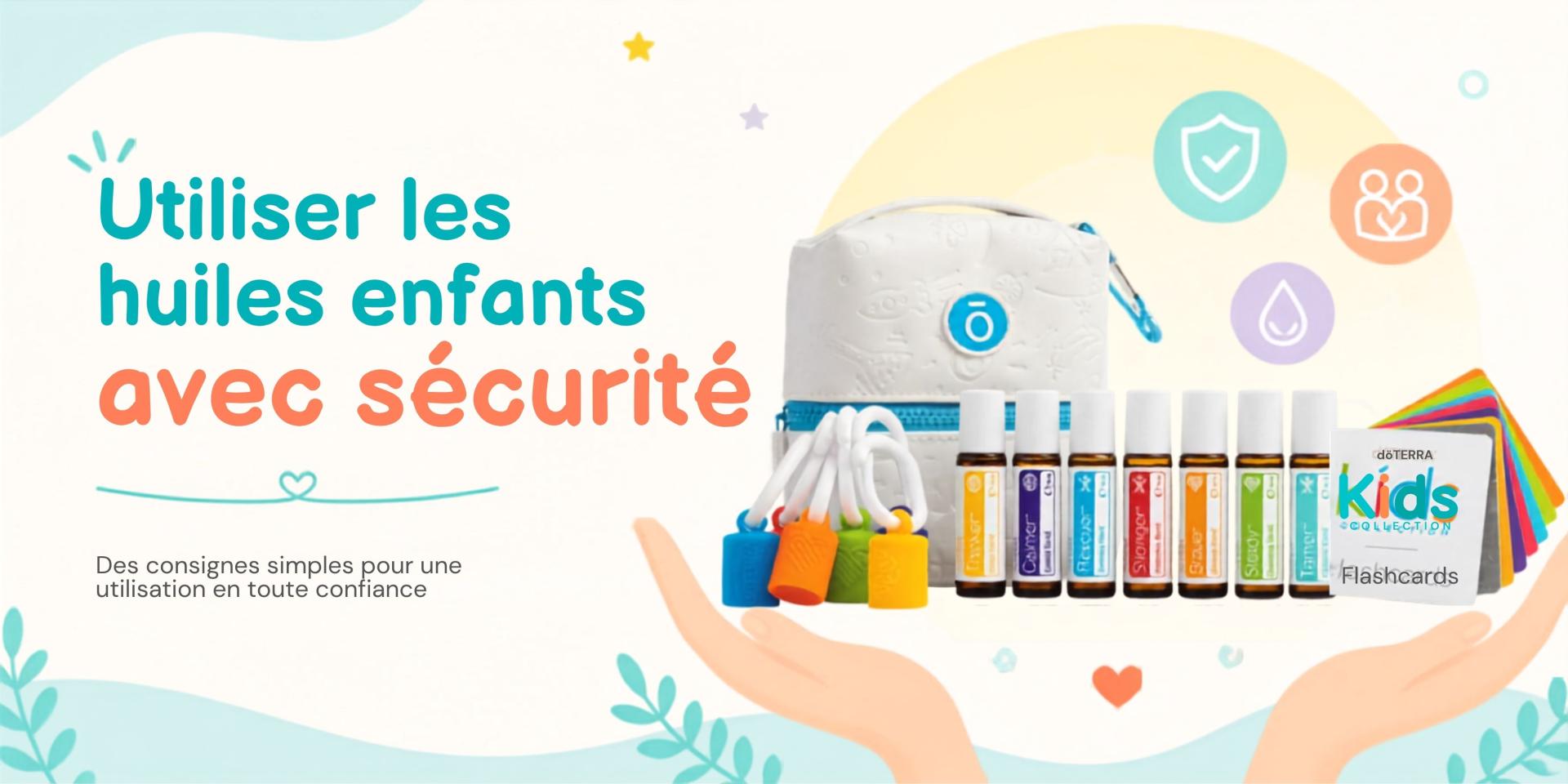 Utiliser les huiles enfants avec sécurité